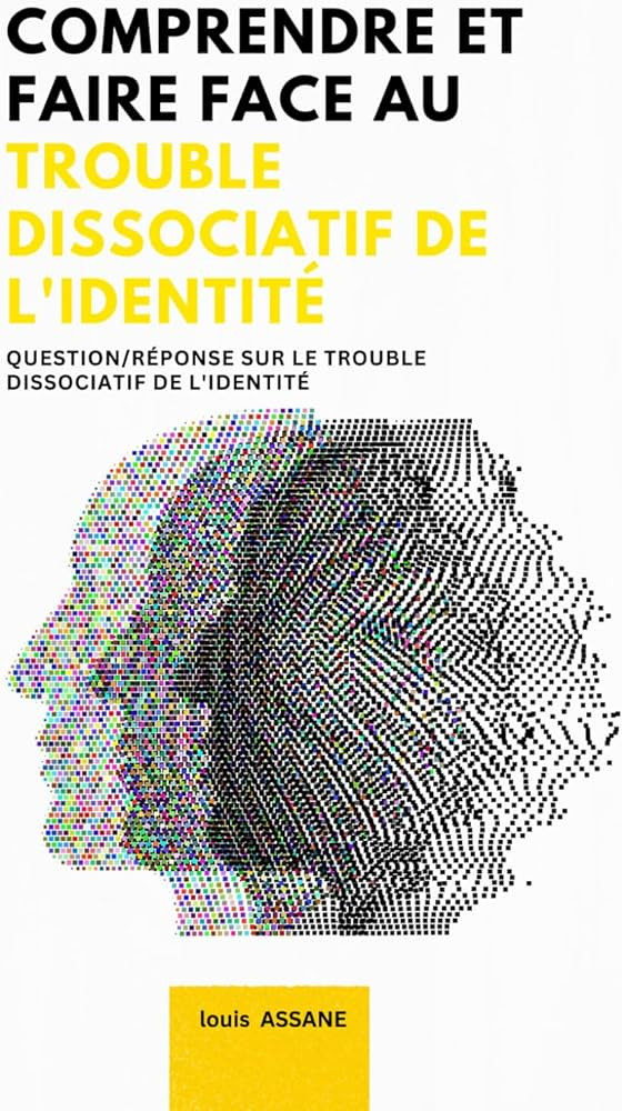 Comprendre Et G Rer Les Troubles De La Personnalit Dissociative